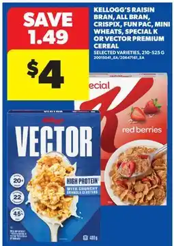 Real Canadian Superstore KELLOGG'S RAISIN BRAN, ALL BRAN, CRISPIX, FUN PAC, MINI WHEATS, SPECIAL K OR VECTOR PREMIUM CEREAL offer