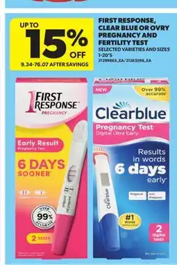 Real Canadian Superstore FIRST RESPONSE, CLEAR BLUE OR OVRY PREGNANCY AND FERTILITY TEST offer
