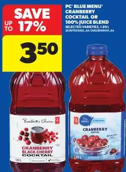 Real Canadian Superstore PC BLUE MENU CRANBERRY COCKTAIL OR 100% JUICE BLEND offer