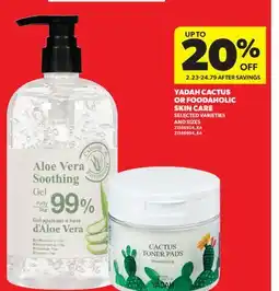 Real Canadian Superstore YADAH CACTUS OR FOODAHOLIC SKIN CARE offer