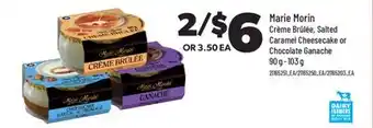 Real Canadian Superstore MARIE MORIN CRÈME BRÛLÉE, SALTED CARAMEL CHEESECAKE OR CHOCOLATE GANACHE, 90 g - 103 g offer