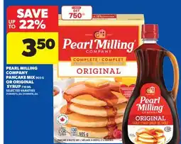 Real Canadian Superstore PEARL MILLING COMPANY PANCAKE MIX 905 G OR ORIGINAL SYRUP 710 ML offer