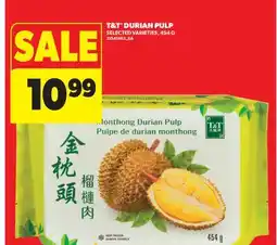 Real Canadian Superstore T & T DURIAN PULP offer