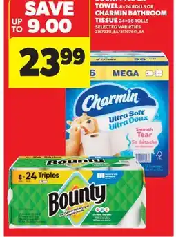 Real Canadian Superstore BOUNTY PAPER TOWEL, 8 = 24 ROLLS OR CHARMIN BATHROOM TISSUE, 24 = 96 ROLLS offer