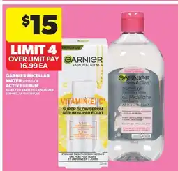 Real Canadian Superstore GARNIER MICELLAR WATER 700 ML OR ACTIVE SERUM offer