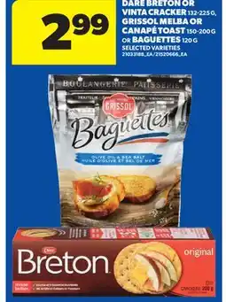 Real Canadian Superstore DARE BRETON OR VINTA CRACKER 132-225 G, GRISSOL MELBA OR CANAPÉ TOAST 150-200 G OR BAGUETTES 120 G offer