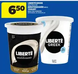 Real Canadian Superstore LIBERTÉ GREEK, 650/750 G OR MÉDITERRANÉE, 900 G YOGURT offer