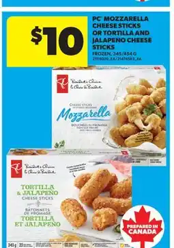 Real Canadian Superstore PC MOZZARELLA CHEESE STICKS OR TORTILLA AND JALAPENO CHEESE STICKS, 345/454 G offer