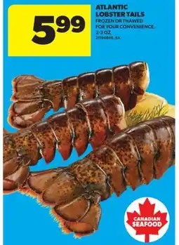 Real Canadian Superstore ATLANTIC LOBSTER TAILS, 2-3 OZ offer