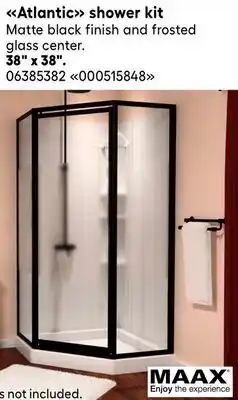 RONA MAAX 38 x 38. Atlantic shower kit offer