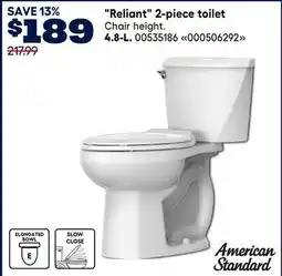 RONA American Standard 4.8-L. Reliant 2-piece toilet offer