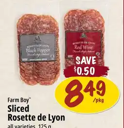 Farm Boy Farm Boy Sliced Rosette de Lyon offer