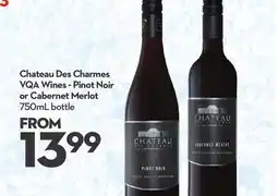 Longo's Chateau Des Charmes VQA Wines-Pinot Noir or Cabernet Merlot offer