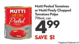 Longo's Peeled Tomatoes orMutti Finely Chopped Tomatoes Polpa offer