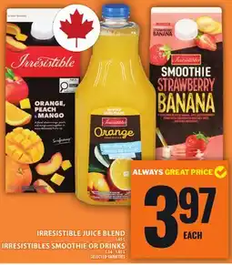 Food Basics IRRESISTIBLE JUICE BLEND OR IRRESISTIBLES SMOOTHIE OR DRINKS offer