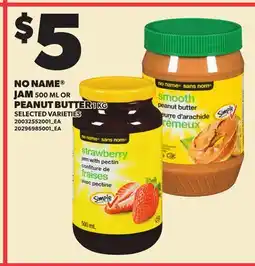 Loblaws NO NAME JAM 500 ML OR PEANUT BUTTER 1 KG offer