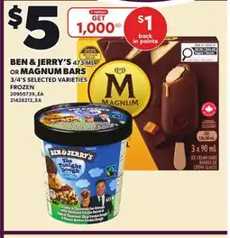 Loblaws BEN & JERRY'S, 473 ML OR MAGNUM BARS, 3/4'S offer