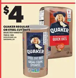 Loblaws QUAKER REGULAR OR STEEL CUT OATS, 709 G-1 KG offer