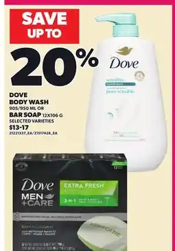 Loblaws DOVE BODY WASH, 905/950 ML OR BAR SOAP, 12X106 offer