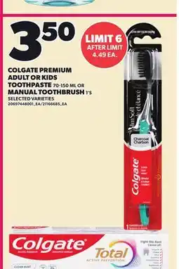 Loblaws COLGATE PREMIUM ADULT OR KIDS TOOTHPASTE 70-150 ML OR MANUAL TOOTHBRUSH, 1'S offer
