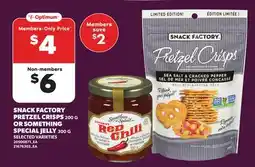 Loblaws SNACK FACTORY PRETZEL CRISPS, 200 G OR SOMETHING SPECIAL JELLY, 300 G offer
