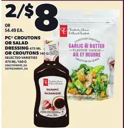 Loblaws PC CROUTONS OR SALAD DRESSING, 475 ML OR CROUTONS, 140 G offer