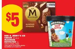 No Frills BEN & JERRY'S ICE CREAM 473 mL or MAGNUM NOVELTIES 3' s offer