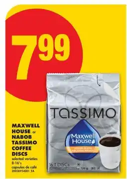 No Frills MAXWELL HOUSE OR NABOB TASSIMO COFFEE DISCS, 8-16'S offer