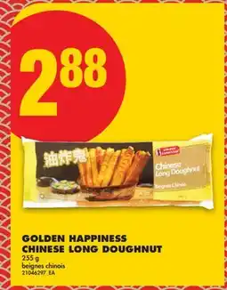 No Frills GOLDEN HAPPINESS CHINESE LONG DOUGHNUT offer
