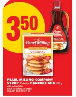 No Frills PEARL MILLING COMPANY SYRUP, 710 ML OR PANCAKE MIX, 905 G offer