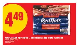 No Frills MAPLE LEAF TOP DOGS OR SCHNEIDERS RED HOTS WIENERS offer