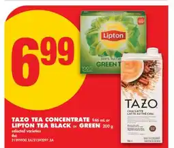 No Frills TAZO TEA CONCENTRATE, 946 ML OR LIPTON TEA BLACK OR GREEN, 200 G offer