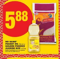 No Frills NO NAME PEANUT OIL, 946 ML OR GOLDEN PHOENIX JASMINE RICE, 2.27 KG offer