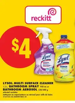 No Frills LYSOL MULTI SURFACE CLEANER, 1.2 L, BATHROOM SPRAY, 950 ML OR BATHROOM AEROSOL, 538/680 G offer