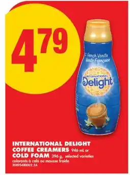 No Frills INTERNATIONAL DELIGHT COFFEE CREAMERS 946 ML OR COLD FOAM 396 G offer