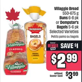 FreshCo Villaggio Bread 550-675 g, Buns 6-8 pk or Dempster's Bagels 5-6 pk Selected Varieties offer