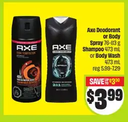 FreshCo Axe Deodorant or Body Spray 76-113 g Shampoo 473 mL or Body Wash 473 mL offer