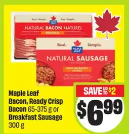 FreshCo Maple Leaf Bacon, Ready Crisp Bacon 65-375 g or Breakfast Sausage 300 g offer