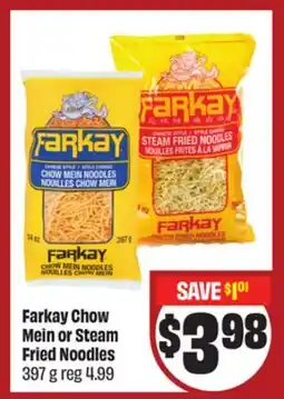 FreshCo Farkay Chow Mein or Steam Fried Noodles 397 g - LNY offer