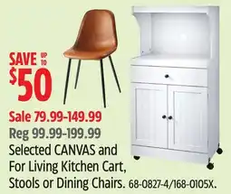 Canadian Tire Selected CANVAS and For Living Kitchen Cart, Stools or Dining Chairs offer