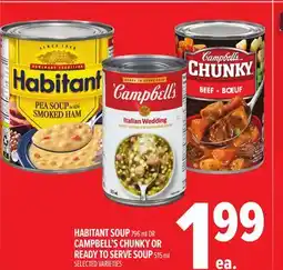 Metro HABITANT SOUP 796 ML OR CAMPBELL'S CHUNKY OR READY TO SERVE SOUP 515 ML offer