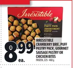 Metro IRRESISTIBLE CRANBERRY BRIE, PUFF PASTRY PACK, GOURMET SAUSAGE PASTRY OR CHICKEN BITES offer
