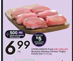 Sobeys COMPLIMENTS Fresh AIR-CHILLED Boneless Skinless Chicken Thighs offer