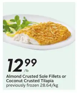 Sobeys Almond Crusted Sole Fillets or Coconut Crusted Tilapia offer