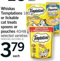 Fortinos WHISKAS TEMPTATIONS, 180 G OR LICKABLE CAT TREATS SPOONS OR POUCHES, 40/80 G offer