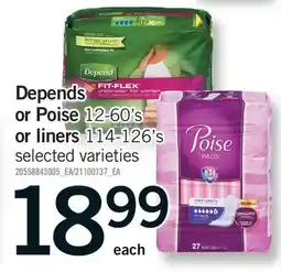 Fortinos DEPENDS OR POISE, 12-60'S OR LINERS, 114-126'S offer
