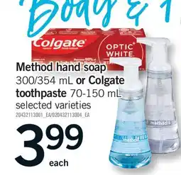 Fortinos METHOD HAND SOAP, 300/354 ML OR COLGATE TOOTHPASTE offer