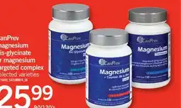 Fortinos CANPREV MAGNESIUM BIS-GLYCINATE OR MAGNESIUM TARGETED COMPLEX, 90/120'S offer
