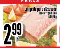 Bonanza Longe de porc désossée offer