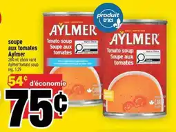 Super C SOUPE AUX TOMATES AYLMER offer